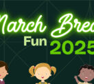 March Break Fun 2025