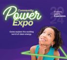 Community Power Expo | Come explore the exciting world of clean energy.